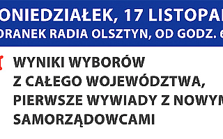 Wyborczy poranek w Radiu Olsztyn! Zapraszamy w poniedziałek o godzinie 6